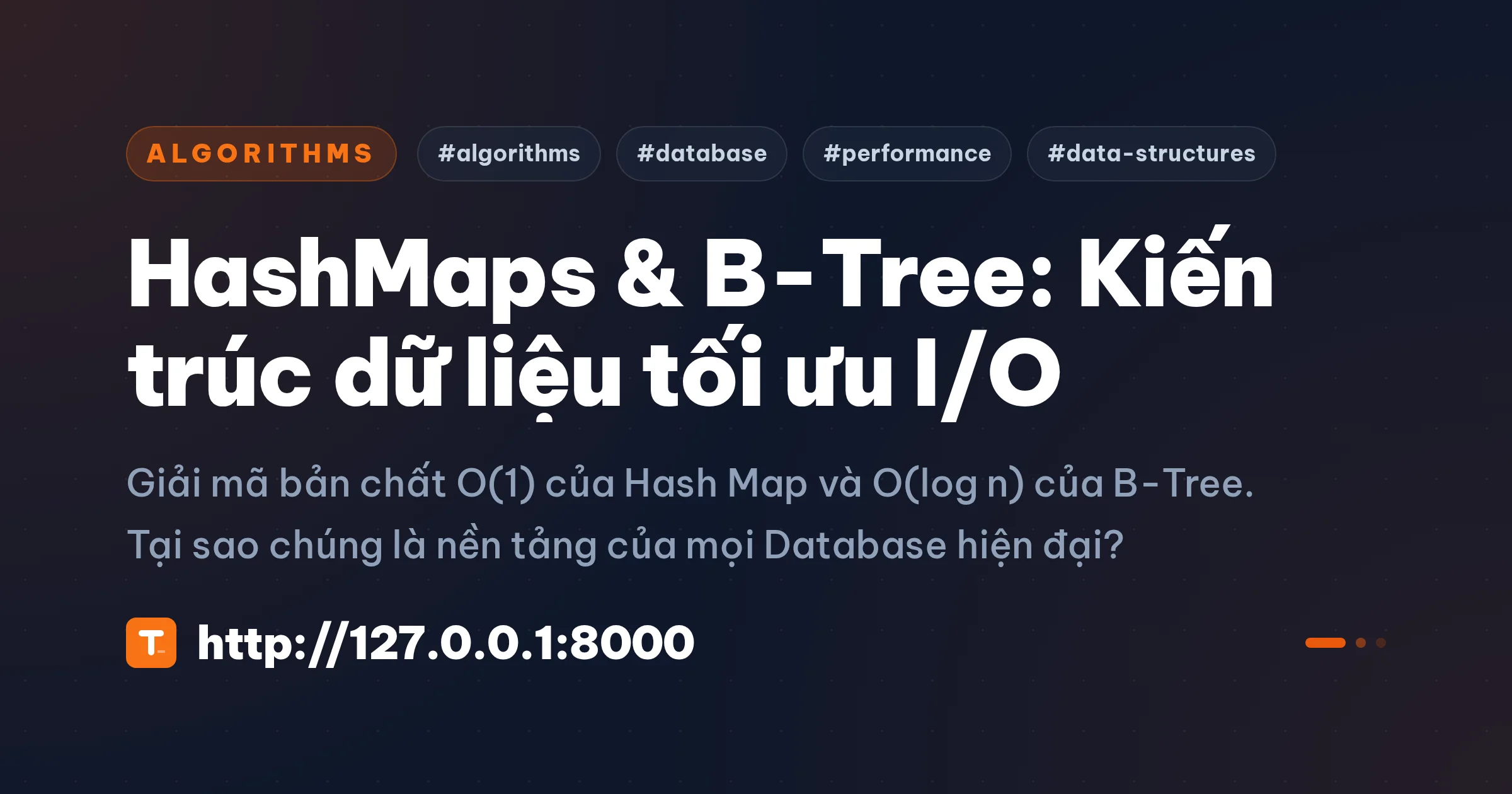 HashMaps & B-Tree: Kiến trúc dữ liệu tối ưu I/O