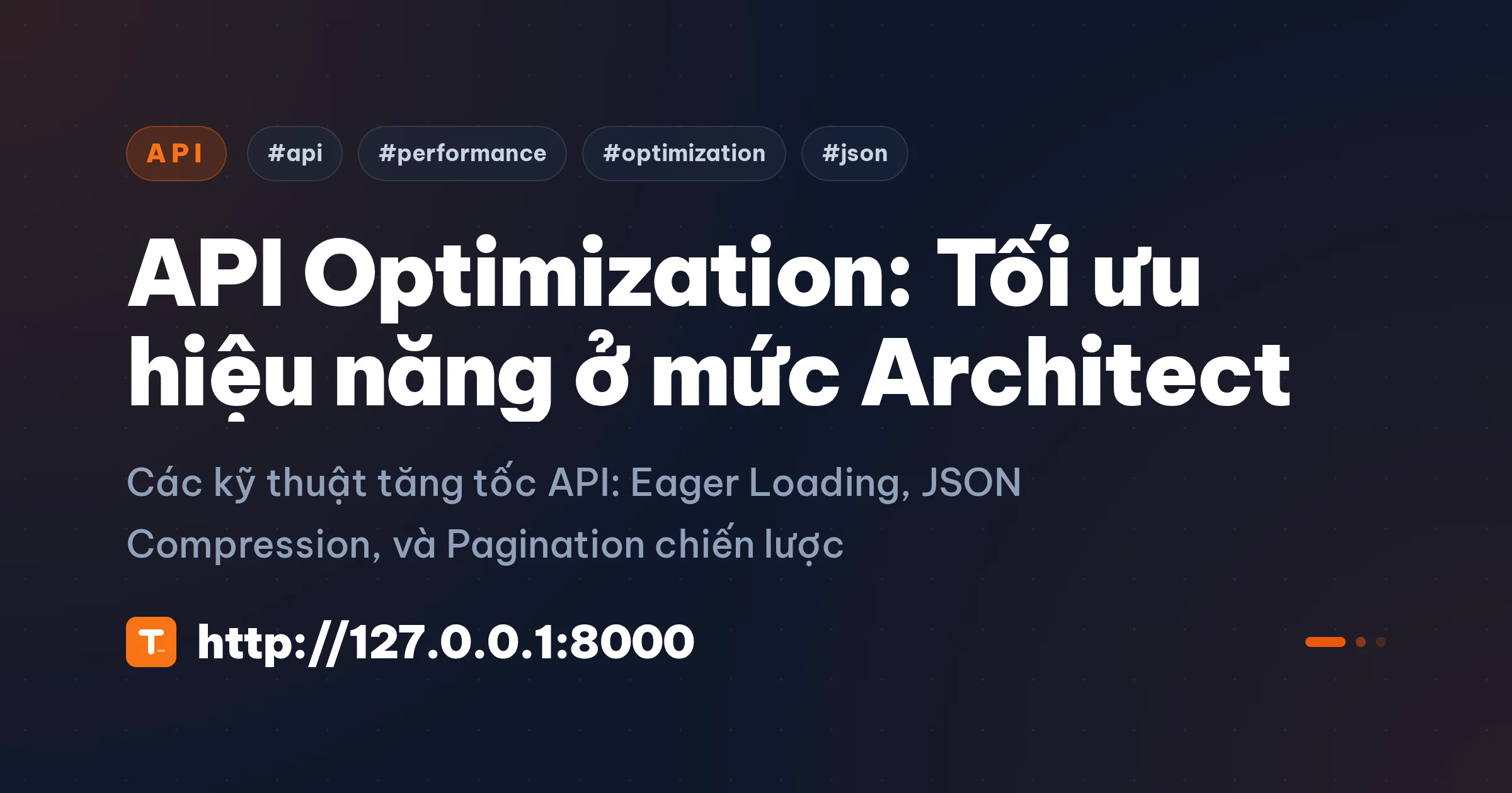 API Optimization: Tối ưu hiệu năng ở mức Architect