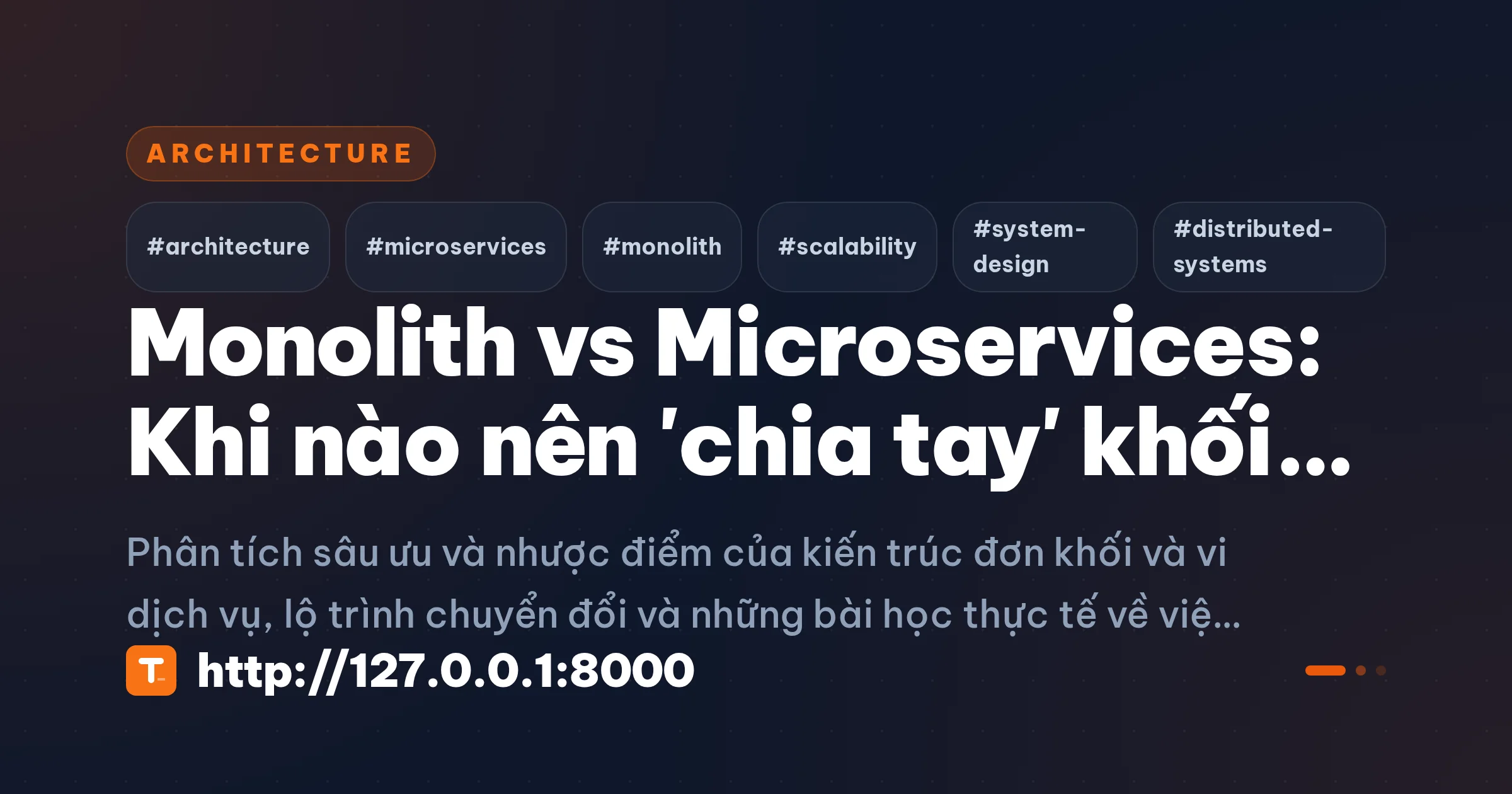 Monolith vs Microservices: Khi nào nên 'chia tay' khối thống nhất?