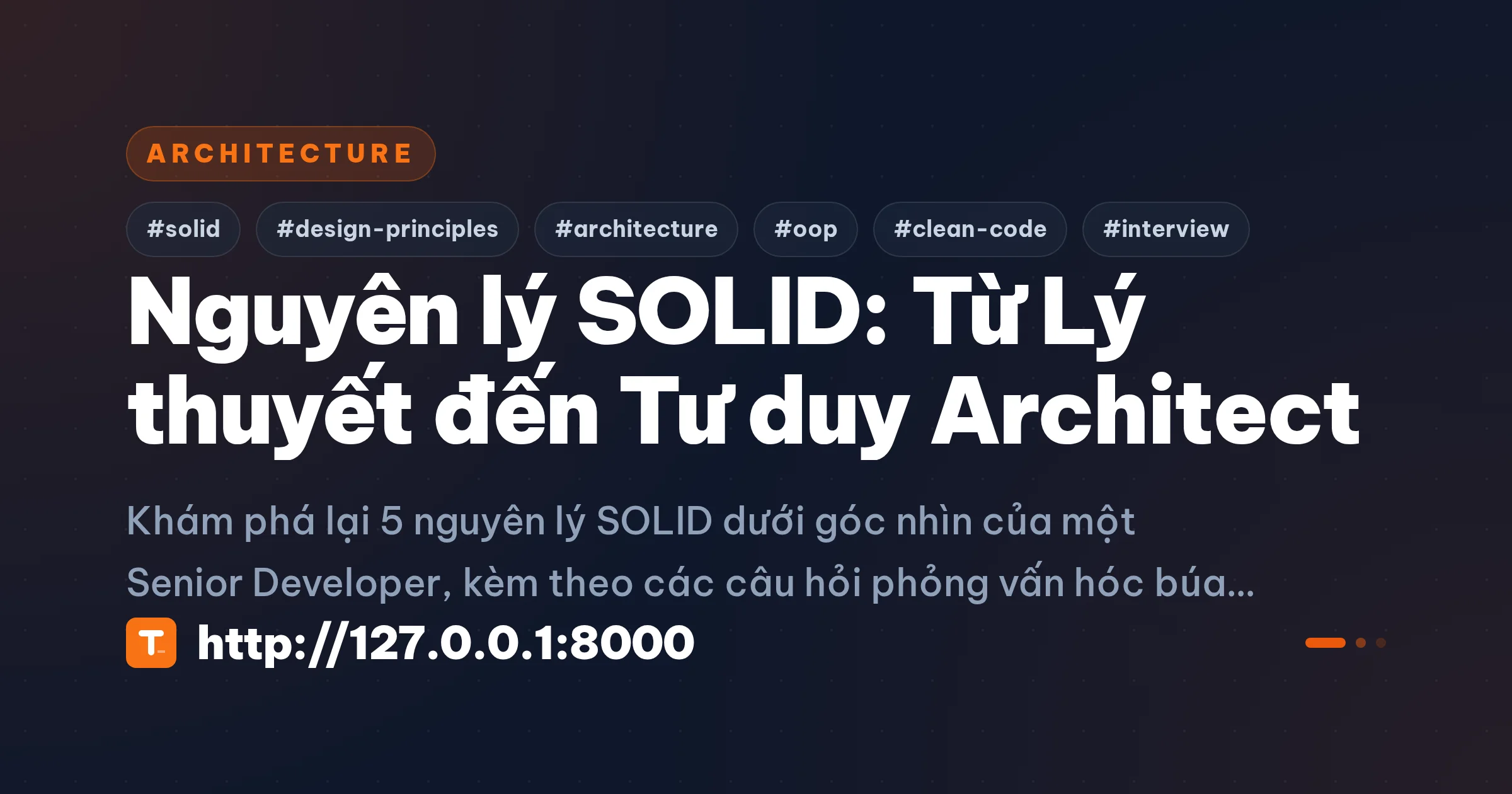 Nguyên lý SOLID: Từ Lý thuyết đến Tư duy Architect