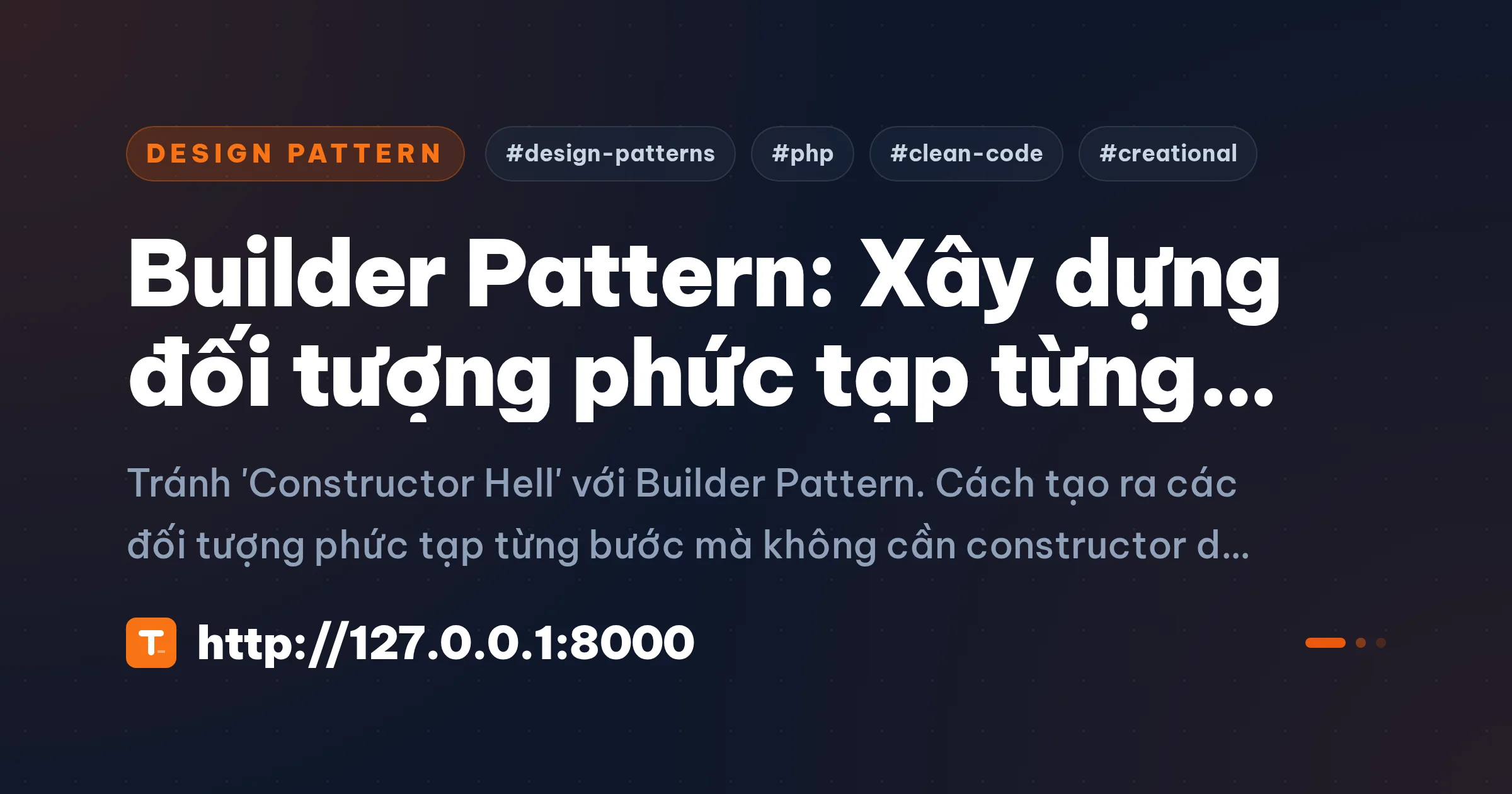 Builder Pattern: Xây dựng đối tượng phức tạp từng bước