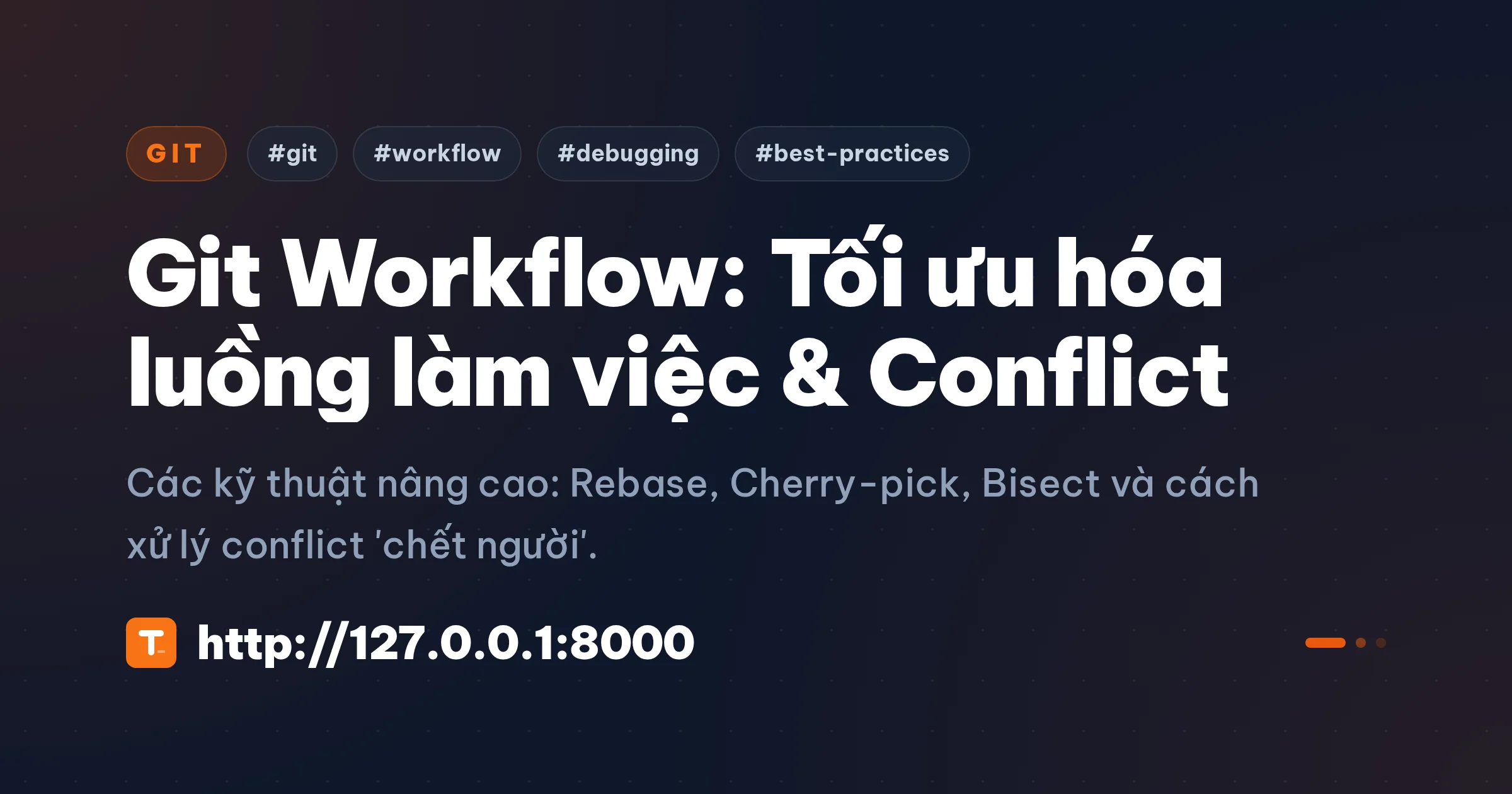 Git Workflow: Tối ưu hóa luồng làm việc & Conflict