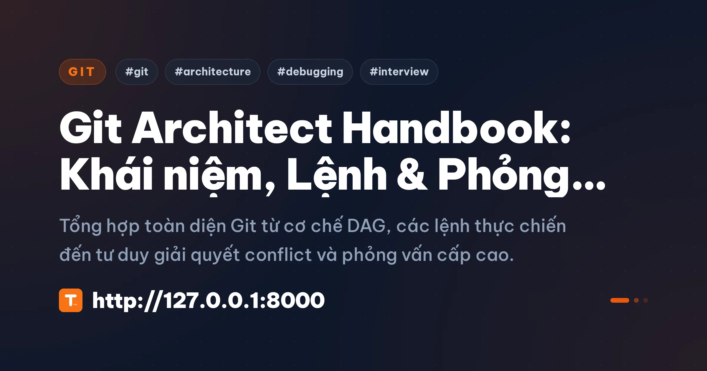 Git Architect Handbook: Khái niệm, Lệnh & Phỏng vấn