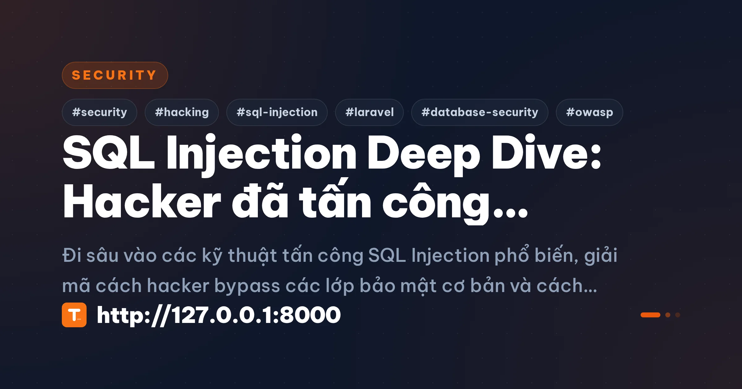 SQL Injection Deep Dive: Hacker đã tấn công Database của bạn như thế nào?